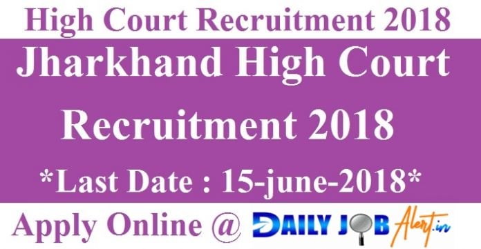 Jharkhand High Court Recruitment 2018