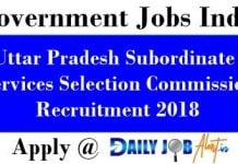 Uttar Pradesh Subordinate Services Selection Commission Recruitment 2018