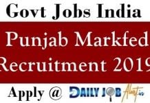 Punjab Markfed Recruitment 2019 – Apply 106 various posts www.markfedpunjab.com Punjab Markfed Recruitment 2019