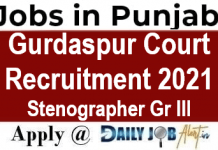 District Court Gurdaspur Recruitment 2021 – Apply for 12 Stenographer Grade-III Posts Gurdaspur Court Recruitment 2021