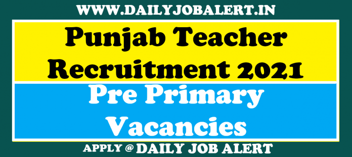 Punjab Pre Primary Teacher Recruitment 2021