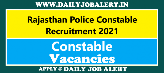 Rajasthan Police Constable Recruitment 2021