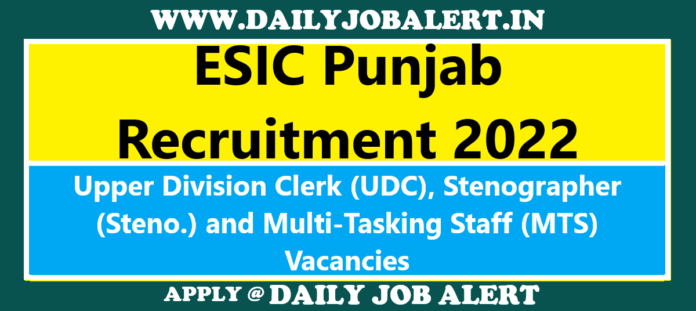 ESIC Punjab Recruitment 2022 ESIC Punjab Recruitment 2022