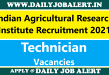 ICAR IARI recruitment 2021 – Apply Online for 641 Technician Posts IARI recruitment 2021