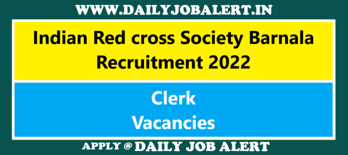 Indian Red cross Society Barnala Recruitment 2022