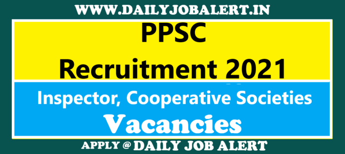 PPSC Recruitment 2021 - Apply Online for 320 Inspector, Cooperative Societies Posts
