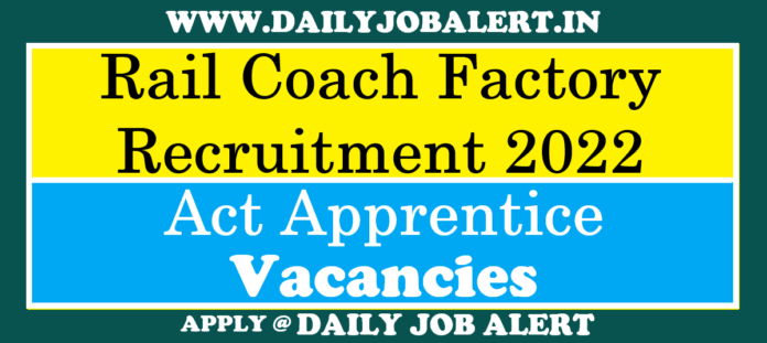 Rail Coach Factory Recruitment 2022