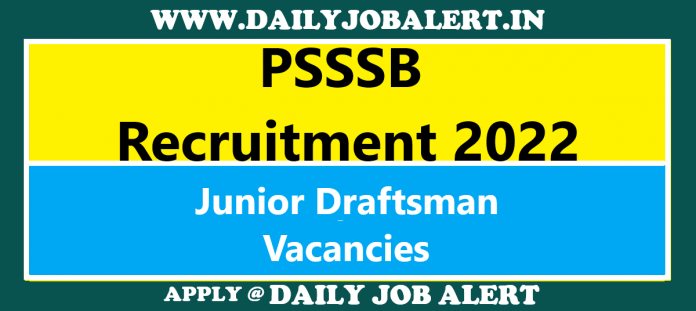 PSSSB Junior Draftsman Recruitment 2022