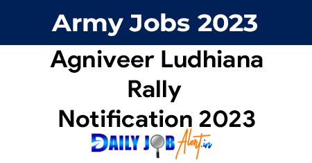 Agniveer Ludhiana Rally Notification 2023 Agniveer Ludhiana Rally Notification 2023