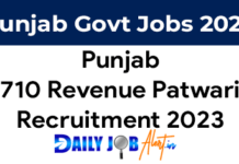 Punjab Patwari Recruitment 2023 710 Revenue Patwari Posts Punjab Patwari Recruitment 2023
