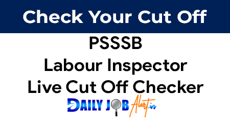 PSSSB Labour Inspector 2025 Cut Off PSSSB Labour Inspector 2025 Cut Off