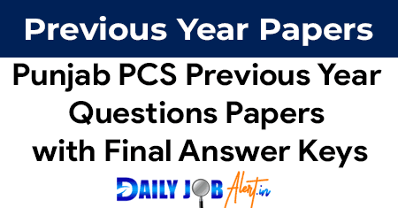 Punjab PCS Previous Year Question Papers Punjab PCS Previous Year Question Papers